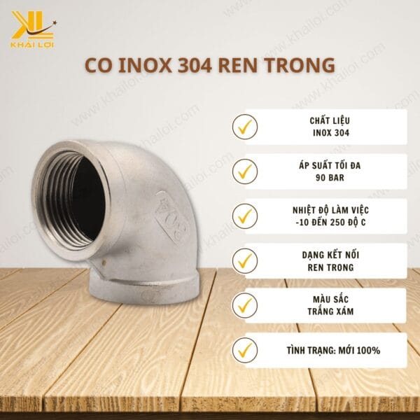 Thông số kỹ thuật Co inox 304 ren trong của Vật tư công nghiệp Khải Lợi.