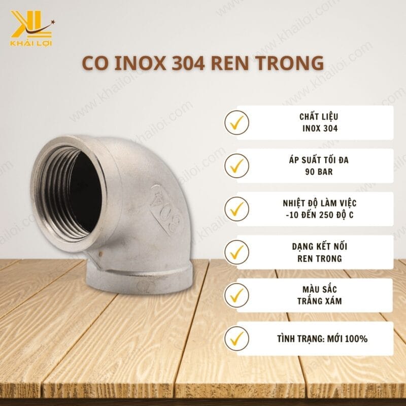 Thông số kỹ thuật Co inox 304 ren trong của Vật tư công nghiệp Khải Lợi.