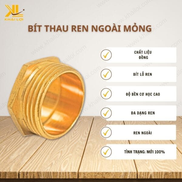 Thông số kỹ thuật "Bít thau ren ngoài mỏng" của Vật tư công nghiệp Khải Lợi.