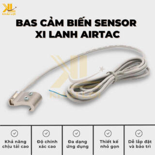 Thông số kỹ thuật Bas cảm biến sensor xi lanh Airtac của Vật tư công nghiệp Khải Lợi.