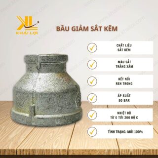 Thông số kỹ thuật Bầu Giảm Sắt Kẽm của Vật Tư Công Nghiệp Khải Lợi.