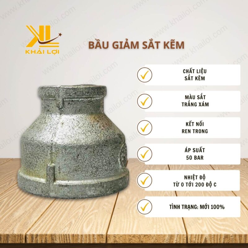 Thông số kỹ thuật Bầu Giảm Sắt Kẽm của Vật Tư Công Nghiệp Khải Lợi.