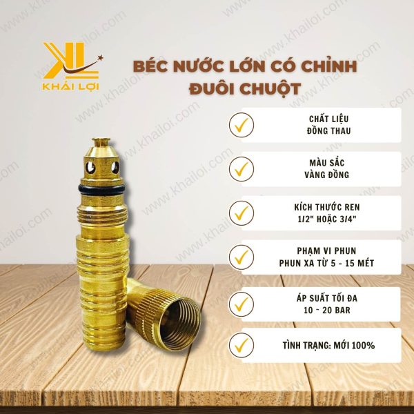 Thông tin kỹ thuật Béc nước lớn có chỉnh đuôi chuột của vật tư công nghiệp Khải Lợi.