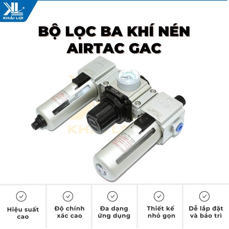 Thông số kỹ thuật bộ lọc ba khí nén AIRTAC GAC của Vật tư công nghiệp Khải Lợi.