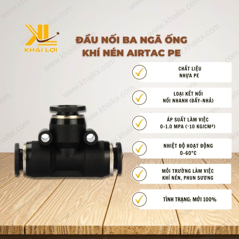 Thông số kỹ thuật Đầu Nối Ba Ngã Ống Khí Nén AIRTAC PE của Vật tư công nghiệp Khải Lợi.