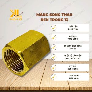 Thông tin kỹ thuật Măng song thau ren trong 13 của vật tư công nghiệp Khải Lợi.