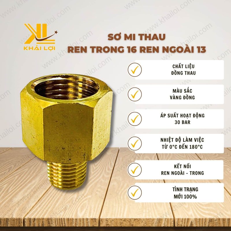 Thông tin kỹ thuật sơ mi thau ren trong 16 ren ngoài 13 của vật tư công nghiệp Khải Lợi.
