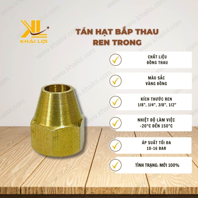 Thông tin kỹ thuật Tán hạt bắp thau ren trong của vật tư công nghiệp Khải Lợi.