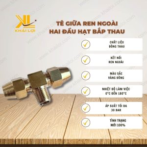 Thông tin kỹ thuật Tê Giữa Ren Ngoài Hai Đầu Hạt Bắp Thau của vật tư công nghiệp Khải Lợi.