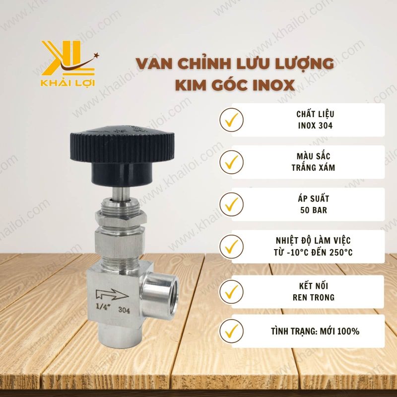 Thông số kỹ thuật Van chỉnh lưu lượng kim góc inox 304 ren 13 của Vật tư công nghiệp Khải Lợi.