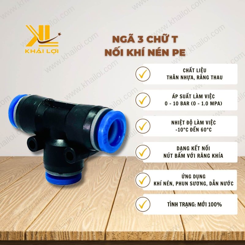Thông số kỹ thuật Ngã 3 chữ T nối khí nén PE từ thương hiệu Vật tư công nghiệp Khải Lợi.