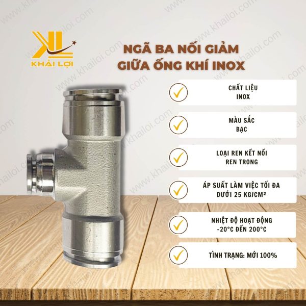 Thông tin kỹ thuật Ngã Ba Nối Giảm Giữa Ống Khí INOX của vật tư công nghiệp Khải Lợi.