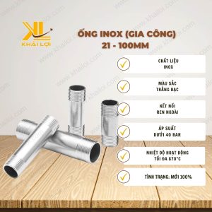 Thông tin kỹ thuật ống inox gia công 21 đến 100mm của vật tư công nghiệp Khải Lợi.