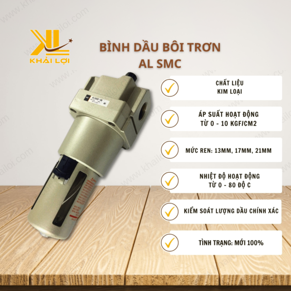 Thông số kỹ thuật Bình dầu bôi trơn AL SMC của Vật tư công nghiệp Khải Lợi.