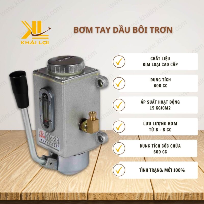 Thông số kỹ thuật Bơm tay dầu bôi trơn của Vật tư công nghiệp Khải Lợi.