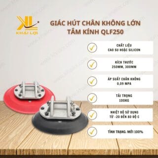 Thông số kỹ thuật Giác hút chân không lớn tấm kính QLF250 của Vật tư công nghiệp Khải Lợi.