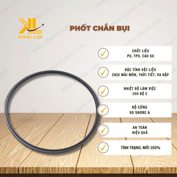 Thông số kỹ thuật Phốt chắn bụi của Vật tư công nghiệp Khải Lợi.