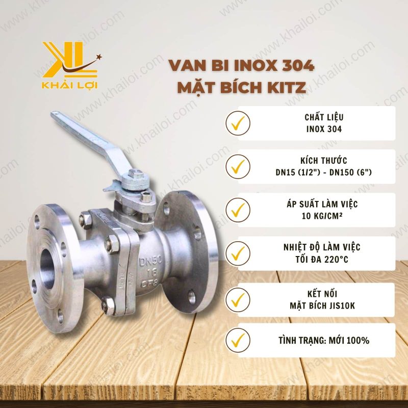 Thông số kỹ thuật Van bi inox 304 mặt bích KITZ của vật tư công nghiệp Khải Lợi.