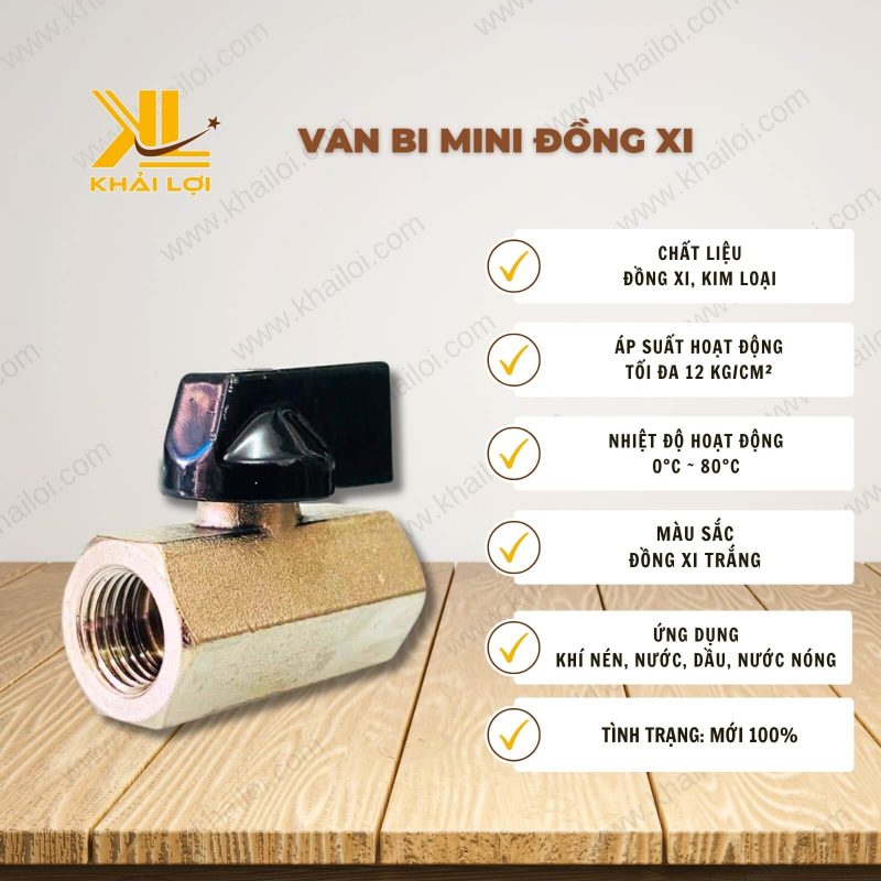 Thông số kỹ thuật 'Van Bi Mini Đồng Xi' của Vật tư công nghiệp Khải Lợi.