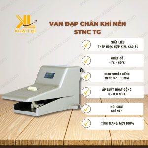 Thông số kỹ thuật của van đạp chân khí nén STNC TG của vật tư công nghiệp Khải Lợi.
