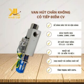 Thông số kỹ thuật Van hút chân không có tiếp điểm CV của Vật tư công nghiệp Khải Lợi.