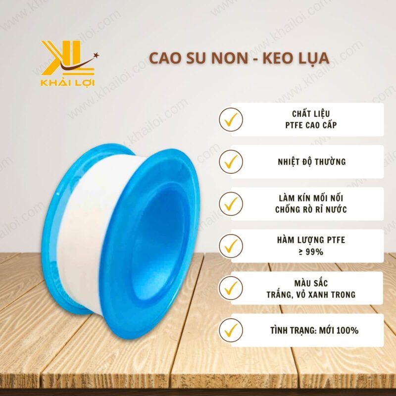Thông số kỹ thuật Cao Su Non - Keo Lụa của Vật tư công nghiệp Khải Lợi.