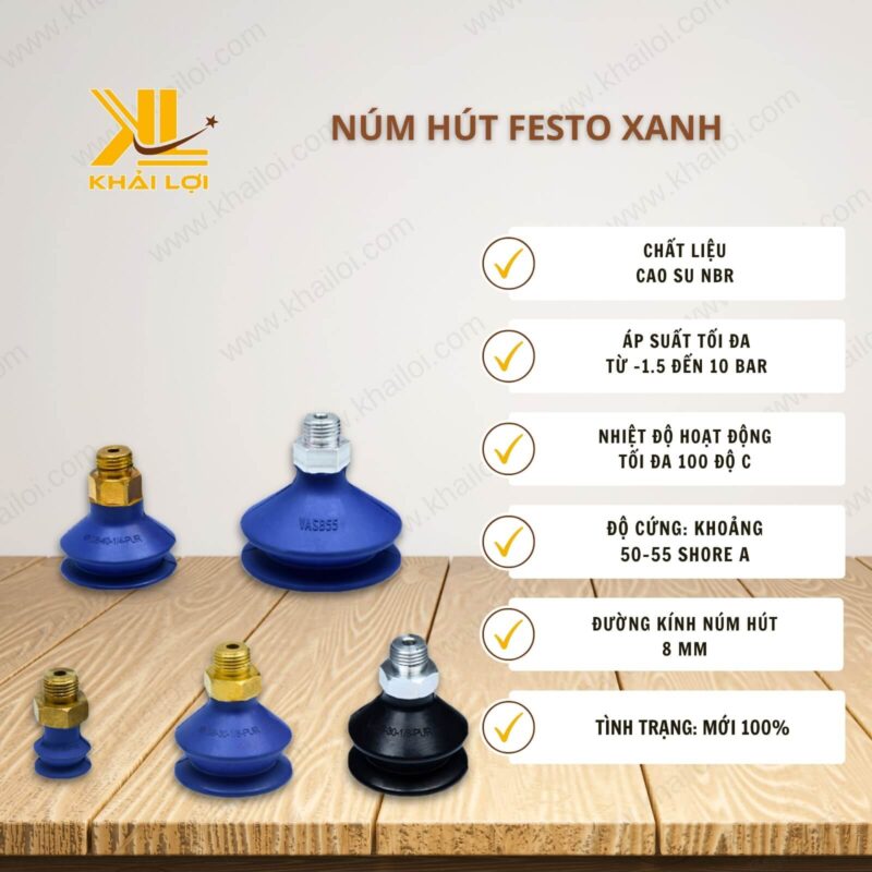 Thông số kỹ thuật Núm Hút FESTO Xanh của Vật tư công nghiệp Khải Lợi