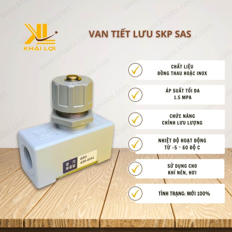 Thông số kỹ thuật Van Tiết Lưu SKP SAS của Vật tư công nghiệp Khải Lợi.