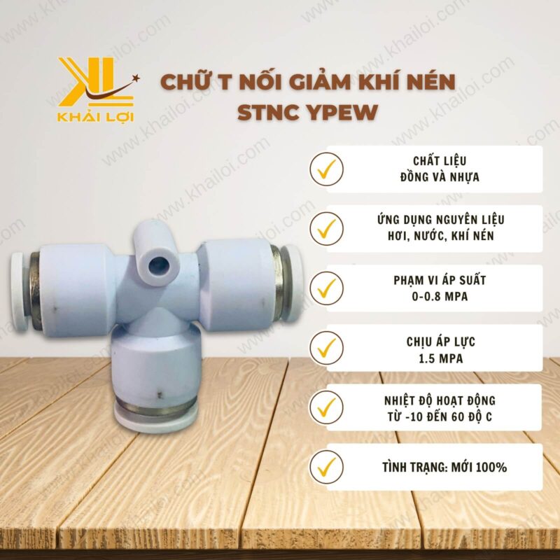Thông số kỹ thuật Chữ T nối giảm khí nén STNC YPEW của Vật tư công nghiệp Khải Lợi.