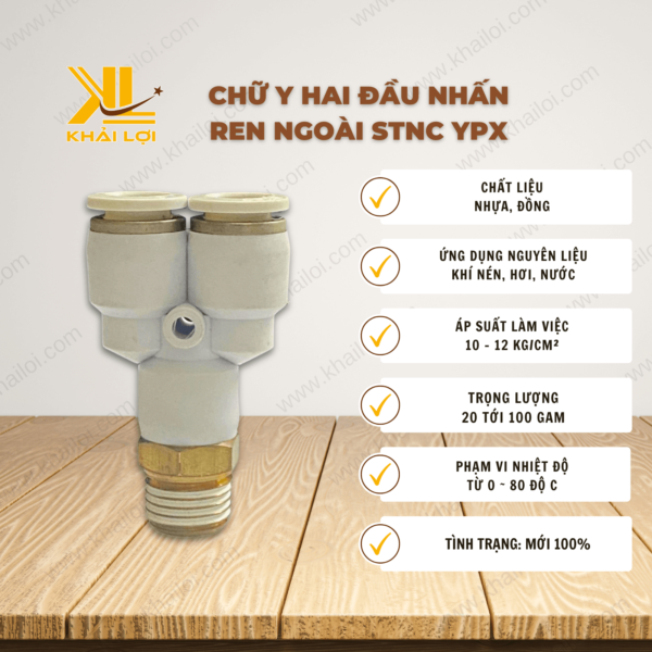 Thông số kỹ thuật Chữ Y Hai Đầu Nhấn Ống Ren Ngoài STNC YPX của Vật tư công nghiệp Khải Lợi.