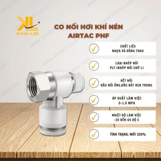 Thông số kỹ thuật Co Nối Hơi Khí Nén AIRTAC PHF của Vật tư công nghiệp Khải Lợi.