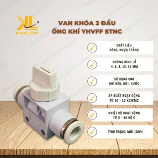 Thông số kỹ thuật van khóa khí nén 2 đầu ống STNC YHVFF của Vật tư công nghiệp Khải Lợi.