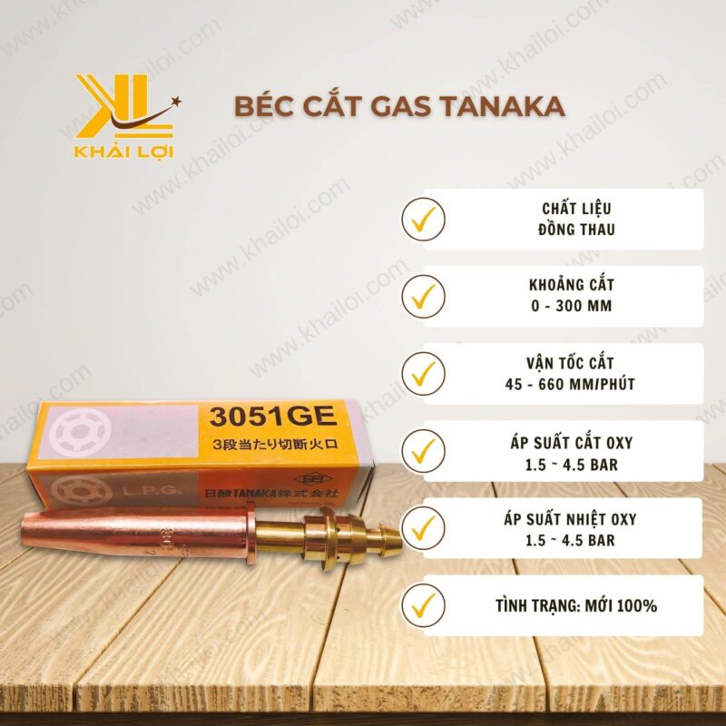 Thông số kỹ thuật béc cắt gas TANAKA của Vật tư công nghiệp Khải Lợi