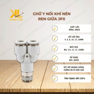 Thông số kỹ thuật Chữ Y nối khí nén ren giữa JPX của Vật tư công nghiệp Khải Lợi