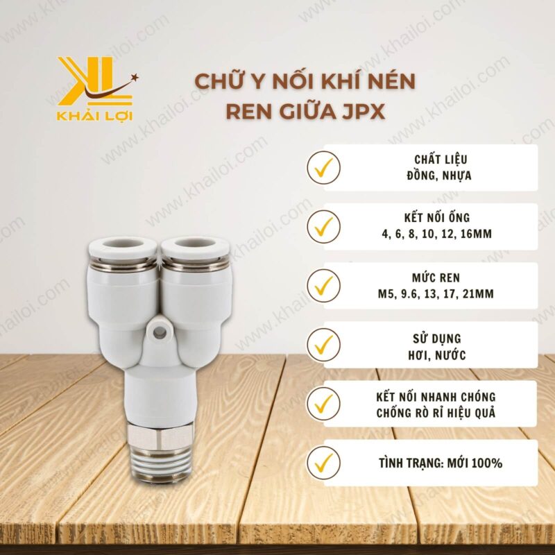 Thông số kỹ thuật Chữ Y nối khí nén ren giữa JPX của Vật tư công nghiệp Khải Lợi