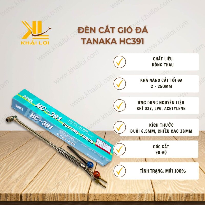Thông số kỹ thuật đèn cắt gió đá Tanaka HC391 của Vật tư công nghiệp Khải Lợi.