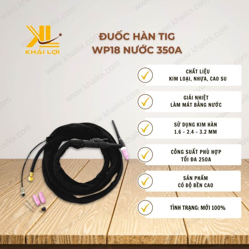 Thông số kỹ thuật Đuốc Hàn Tig WP18 Nước 350A của Vật tư công nghiệp Khải Lợi.