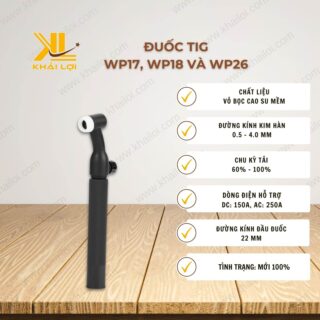 Thông số kỹ thuật đuốc Tig của Vật tư công nghiệp Khải Lợi