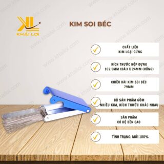 Thông số kỹ thuật kim soi béc của Vật tư công nghiệp Khải Lợi