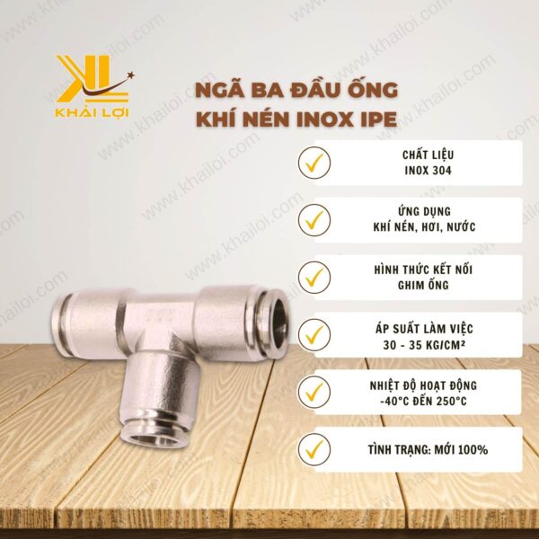 Thông số kỹ thuật ngã ba đầu ống khí nén inox IPE của vật tư công nghiệp Khải Lợi.