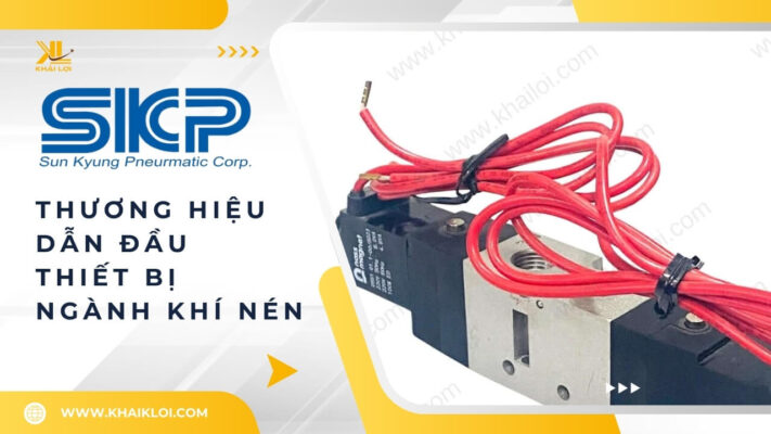 SKP Pneumatics Thương hiệu dẫn đầu trong sản xuất thiết bị ngành khí nén - Khải Lợi