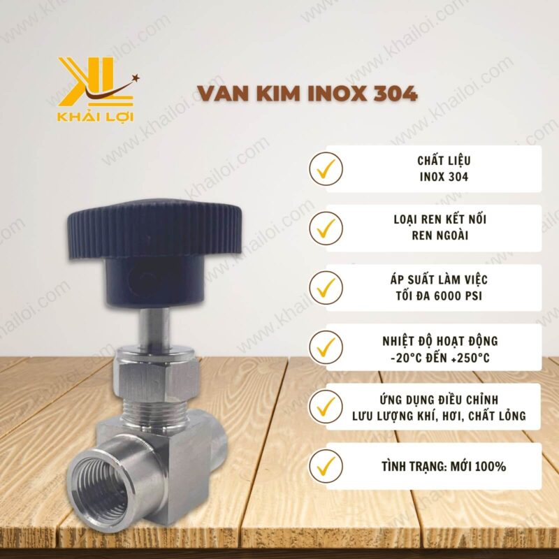 Thông số kỹ thuật van kim inox 304 của vật tư công nghiệp Khải Lợi.