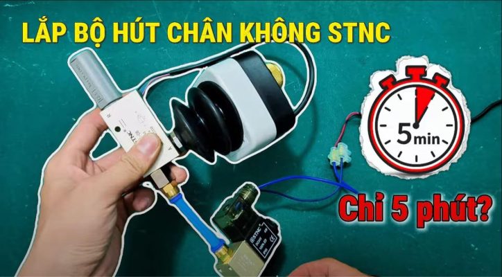 Hướng Dẫn Lắp Đặt Bộ Hút Chân Không STNC ZK06/ZK08/ZK10