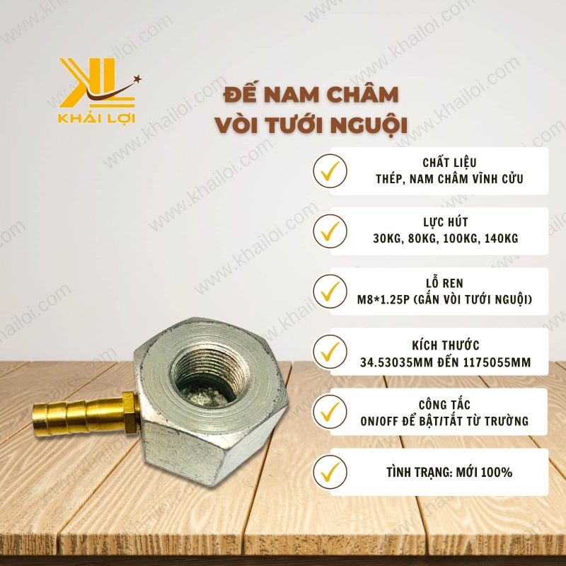 Thông số kỹ thuật Đế Nam Châm Vòi Tưới Nguội của Vật Tư Công Nghiệp Khải Lợi.
