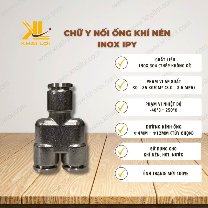 Thông số kỹ thuật Chữ Y Nối Ống Khí Nén INOX IPY của Vật Tư Công Nghiệp Khải Lợi.