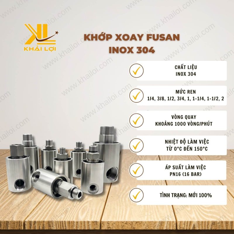 Thông số kỹ thuật Khớp Xoay Inox FUSAN của Vật Tư Công Nghiệp Khải Lợi.
