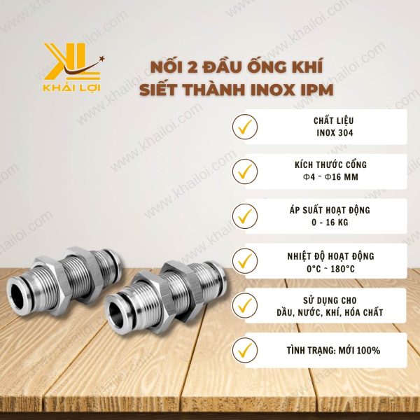 Thông số kỹ thuật Nối 2 Đầu Ống Khí Siết Thành INOX IPM của Vật Tư Công Nghiệp Khải Lợi.