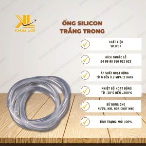 Thông số kỹ thuật Ống Nhựa Silicon Trắng Trong của Vật Tư Công Nghiệp Khải Lợi.