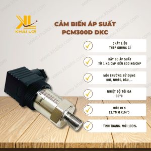 Thông số kỹ thuật: Cảm Biến Áp Suất PCM300D DKC của Vật Tư Công Nghiệp Khải Lợi.
