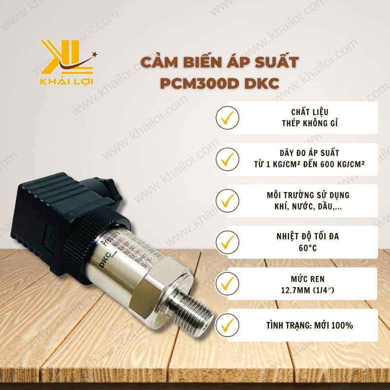 Thông số kỹ thuật: Cảm Biến Áp Suất PCM300D DKC của Vật Tư Công Nghiệp Khải Lợi.